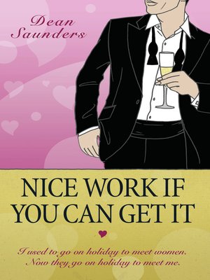cover image of Nice Work If You Can Get It